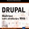 Drupal. Maîtrisez votre architecture Web