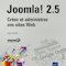 Review du livre Joomla! 2.5. Créez et administrez vos sites Web