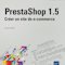 Review du livre PrestaShop 1.5, créer un site de e-Commerce