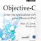 Review du livre Objective-C, Créez vos applications iOS pour iPhone et iPad