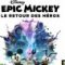 Disney Epic Mickey : Le Retour des Héros